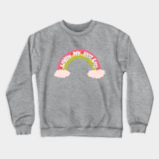 Livin' My Best Life Crewneck Sweatshirt